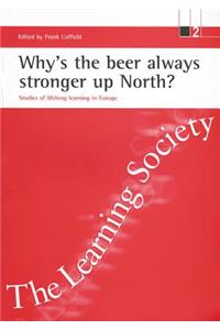 Why's the Beer Always Stronger Up North?