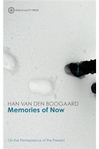 Memories of Now