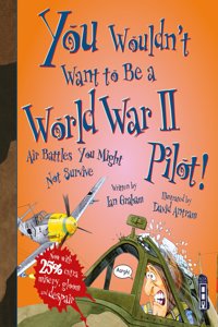 You Wouldn't Want To Be A World War Two Pilot!