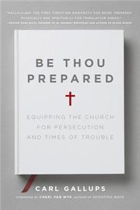 Be Thou Prepared