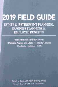 2019 Field Guide Estate & Retirement Planning, Business Planning & Employee Benefits