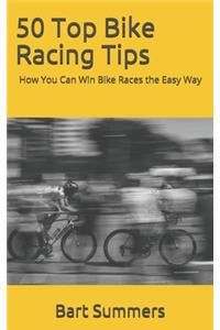 50 Top Bike Racing Tips