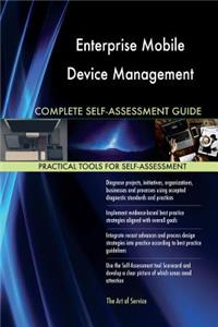 Enterprise Mobile Device Management Complete Self-Assessment Guide