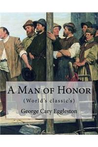 A Man of Honor. By