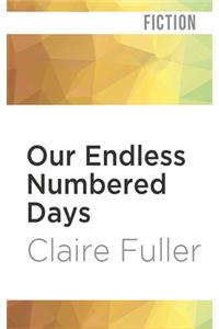 Our Endless Numbered Days