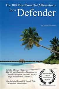 Affirmation the 100 Most Powerful Affirmations for a Defender - With 6 Positive Daily Self Affirmation Bonus Books on Family, Discipline, Survival, Anxiety, Fight & Limitless Endurance