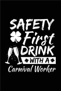 Safety First Drink With A Carnival Worker