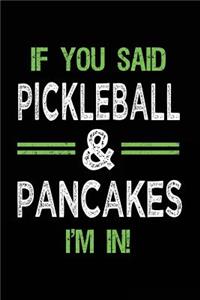 If You Said Pickleball & Pancakes I'm In