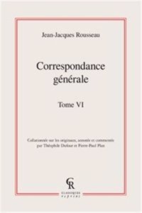 Correspondance Generale. Tome VI