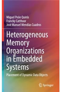 Heterogeneous Memory Organizations in Embedded Systems