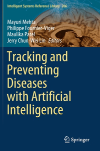 Tracking and Preventing Diseases with Artificial Intelligence