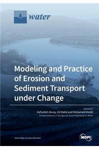 Modeling and Practice of Erosion and Sediment Transport under Change