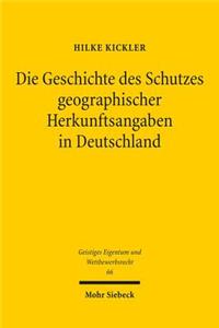 Die Geschichte des Schutzes geographischer Herkunftsangaben in Deutschland