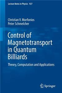 Control of Magnetotransport in Quantum Billiards