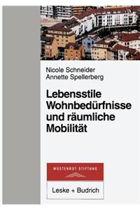 Lebensstile, Wohnbedürfnisse und räumliche Mobilität