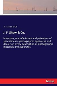 J. F. Shew & Co.