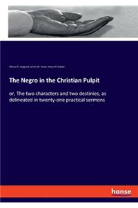 Negro in the Christian Pulpit