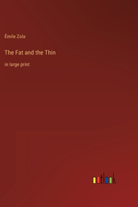 Fat and the Thin