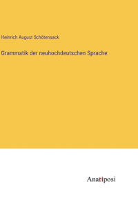 Grammatik der neuhochdeutschen Sprache