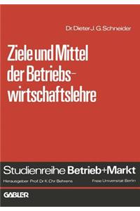 Ziele Und Mittel Der Betriebswirtschaftslehre