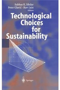 Technological Choices for Sustainability