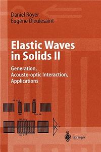 Elastic Waves in Solids II