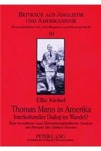 Thomas Mann in Amerika- Interkultureller Dialog im Wandel?