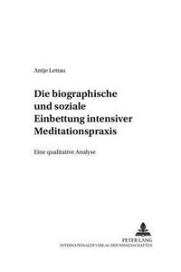 Die Biographische Und Soziale Einbettung Intensiver Meditationspraxis