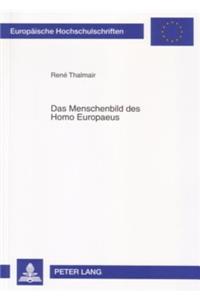 Das Menschenbild Des Homo Europaeus