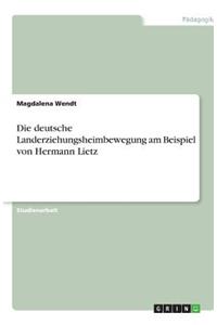 Die deutsche Landerziehungsheimbewegung am Beispiel von Hermann Lietz