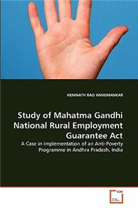 Study of Mahatma Gandhi National Rural Employment Guarantee Act