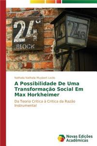 A possibilidade de uma transformação social em Max Horkheimer