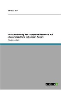 Anwendung der Steppenheidetheorie auf das Altsiedelland in Sachsen-Anhalt