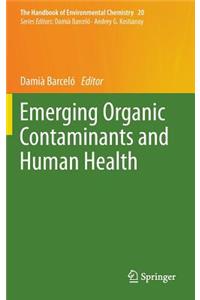 Emerging Organic Contaminants and Human Health