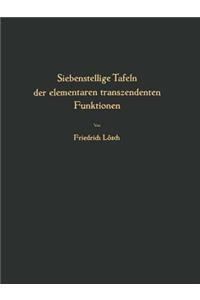 Siebenstellige Tafeln Der Elementaren Transzendenten Funktionen