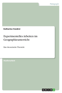Experimentelles Arbeiten im Geographieunterricht