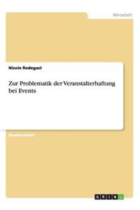 Zur Problematik der Veranstalterhaftung bei Events