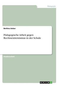 Pädagogische Arbeit gegen Rechtsextremismus in der Schule
