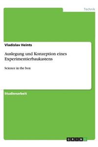 Auslegung und Konzeption eines Experimentierbaukastens