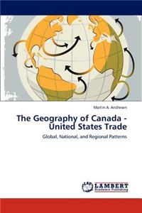 The Geography of Canada - United States Trade