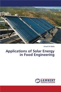 Applications of Solar Energy in Food Engineering