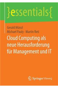 Cloud Computing ALS Neue Herausforderung Für Management Und It