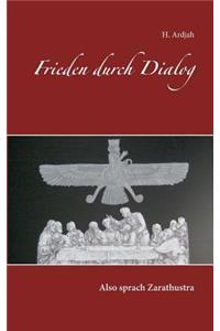 Frieden durch Dialog: Also sprach Zarathustra