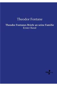 Theodor Fontanes Briefe an seine Familie