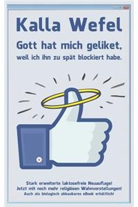 Gott Hat Mich Geliket, Weil Ich Ihn Zu Spat Blockiert Habe.
