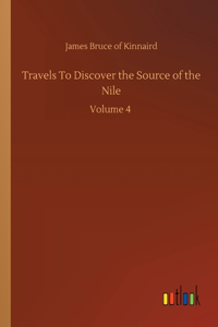Travels To Discover the Source of the Nile