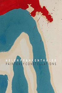 Helen Frankenthaler: Painterly Constellations