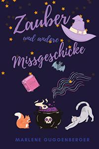Zauber und andere Missgeschicke
