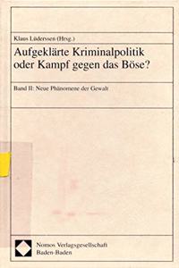 Aufgeklarte Kriminalpolitik Oder Kampf Gegen Das Bose?