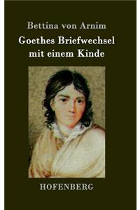 Goethes Briefwechsel mit einem Kinde